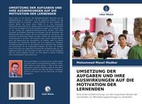 Produktbild: UMSETZUNG DER AUFGABEN UND IHRE AUSWIRKUNGEN AUF DIE MOTIVATION DER LERNENDEN