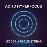 Produktbild: ADHD Hyperfocus - Modern Focus Stream