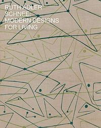 Produktbild: Ruth Adler Schnee: Modern Designs for Living