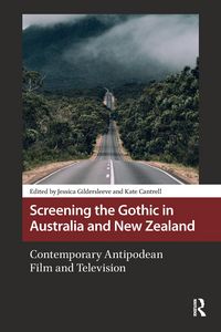 Produktbild: Screening the Gothic in Australia and New Zealand