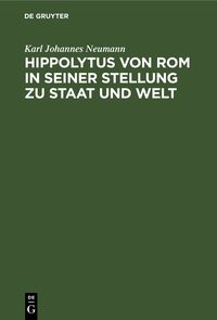 Produktbild: Hippolytus von Rom in seiner Stellung zu Staat und Welt