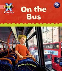 Produktbild: Lynch, E: Project X Phonics Pink: 5b On the Bus
