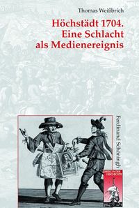 Produktbild: H&ouml;chst&auml;dt 1704. Eine Schlacht als Medienereignis