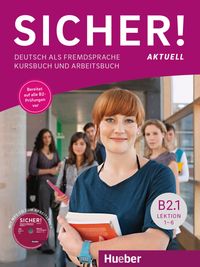 Bild vom Artikel Sicher! aktuell B2.1 / Kurs- und Arbeitsbuch mit MP3-CD zum Arbeitsbuch, Lektion 1-6 vom Autor Michaela Perlmann-Balme