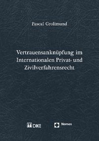 Produktbild: Vertrauensankn&uuml;pfung im Internationalen Privat- und Zivilverfahrensrecht