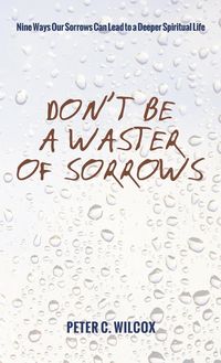 Produktbild: Don't Be a Waster of Sorrows