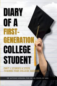 Produktbild: DIARY OF A FIRST-GENERATION COLLEGE STUDENT PART I