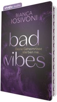 Produktbild: shelfie.audio: BAD VIBES. Deine Geheimnisse sterben nie (Nur bei uns!)