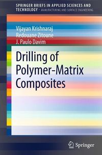 Produktbild: Drilling of Polymer-Matrix Composites