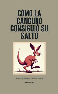 Produktbild: C&oacute;mo La Canguro Consigui&oacute; Su Salto