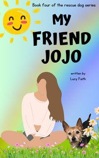 Produktbild: My Friend Jojo (Rescue Dogs, #4)
