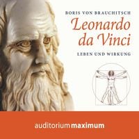 Bild vom Artikel Leonardo da Vinci - Leben und Wirkung (Ungekürzt) vom Autor Boris Brauchitsch