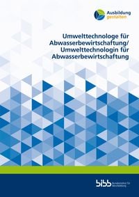 Produktbild: Umwelttechnologe f&uuml;r Abwasserbewirtschaftung/Umwelttechnologin f&uuml;r Abwasserbewirtschaftung