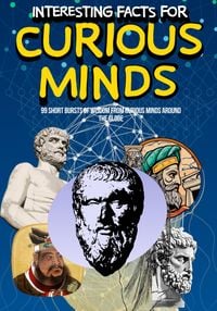 Produktbild: Interesting Facts for Curious Minds: 99 Short Bursts of Wisdom from Curious Minds Around the Globe