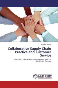 Produktbild: Alemu, B: Collaborative Supply Chain Practice and Customer S