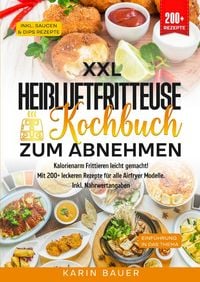 Produktbild: XXL Hei&szlig;luftfritteuse Kochbuch zum Abnehmen