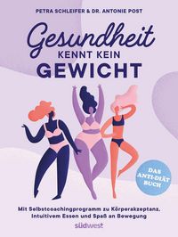 Produktbild: Gesundheit kennt kein Gewicht. Das Anti-Di&auml;t-Buch.