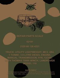 Produktbild: Repair Parts Scale, Truck, Utility, Lightweight, MC2, 4x4, 1 Tonne, 3.9 Litre Diesel Engine, Manual Transmission, FFR, 12/24V, With Thomas T8000 Winch
