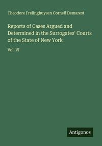 Produktbild: Reports of Cases Argued and Determined in the Surrogates' Courts of the State of New York