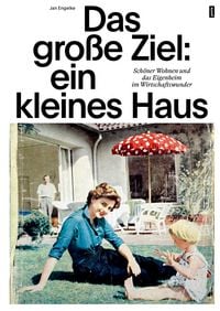 Produktbild: Das gro&szlig;e Ziel: ein kleines Haus