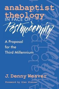 Produktbild: Anabaptist Theology in Face of Postmodernity