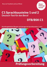 Bild vom Artikel C1 Sprachbausteine Deutsch-Test für den Beruf BSK/DTB C1 vom Autor Rosa von Trautheim