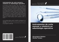 Produktbild: Instrumentos de corte manual y rotatorio en odontolog&iacute;a operativa