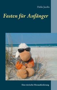 Produktbild: Fasten f&uuml;r Anf&auml;nger - eine tierische Herausforderung