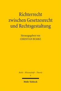 Produktbild: Richterrecht zwischen Gesetzesrecht und Rechtsgestaltung