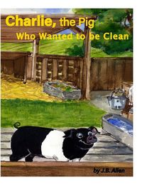 Produktbild: Charlie, the Pig Who Wanted to be Clean