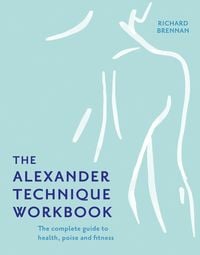 Produktbild: The Alexander Technique Workbook