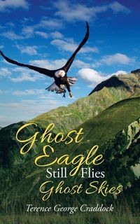 Produktbild: Ghost Eagle Still Flies Ghost Skies
