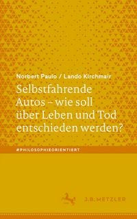 Produktbild: Selbstfahrende Autos &ndash; wie soll &uuml;ber Leben und Tod entschieden werden?