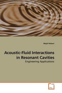 Produktbild: Nabavi, M: Acoustic-Fluid Interactions in Resonant Cavities