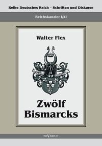 Produktbild: Flex, W: Reichskanzler Otto von Bismarck - Zw&ouml;lf Bismarcks
