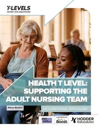 Produktbild: Health T Level: Supporting the Adult Nursing Team