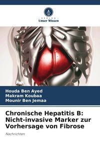 Produktbild: Chronische Hepatitis B: Nicht-invasive Marker zur Vorhersage von Fibrose