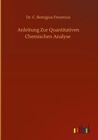 Produktbild: Anleitung Zur Quantitativen Chemischen Analyse