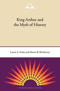 Produktbild: King Arthur and the Myth of History