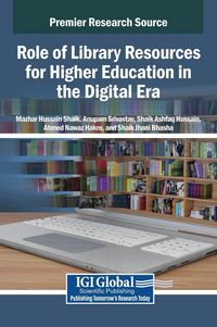 Produktbild: Role of Library Resources for Higher Education in the Digital Era