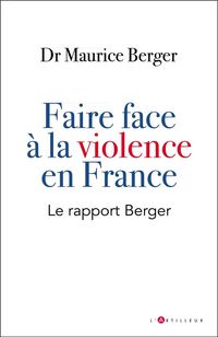Produktbild: Faire face &agrave; la violence en France : le rapport Berger