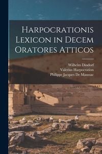 Produktbild: Harpocrationis Lexicon in Decem Oratores Atticos