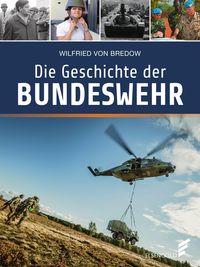 Bild vom Artikel Die Geschichte der Bundeswehr vom Autor Wilfried Bredow