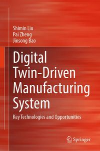 Produktbild: Digital Twin-Driven Manufacturing System