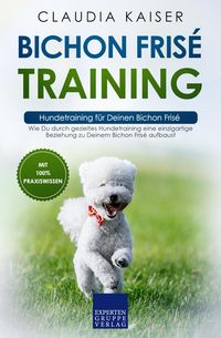 Bild vom Artikel Bichon Frisé Training - Hundetraining für Deinen Bichon Frisé vom Autor Claudia Kaiser