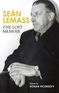 Produktbild: Sean Lemass: The Lost Memoir