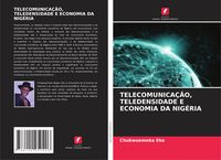 Produktbild: Telecomunica&ccedil;&atilde;o, Teledensidade E Economia Da Nig&eacute;ria