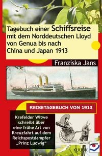 Produktbild: Tagebuch einer Schiffsreise mit dem Norddeutschen Lloyd von Genua bis nach China und Japan 1913