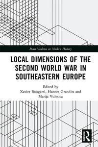 Produktbild: Local Dimensions of the Second World War in Southeastern Europe