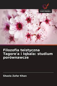 Produktbild: Filozofia teistyczna Tagore'a i Iqbala: studium por&oacute;wnawcze
